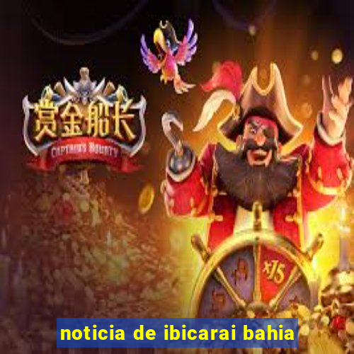 noticia de ibicarai bahia